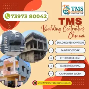 Best Renovation Contractors in Pushpa Nagar Nungambakkam, Chennai – TMS Construction & Renovation Services
